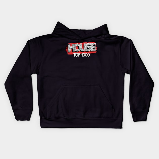 House Top 1000 dubbel bedrukt zwart Kids Hoodie by WkDesign